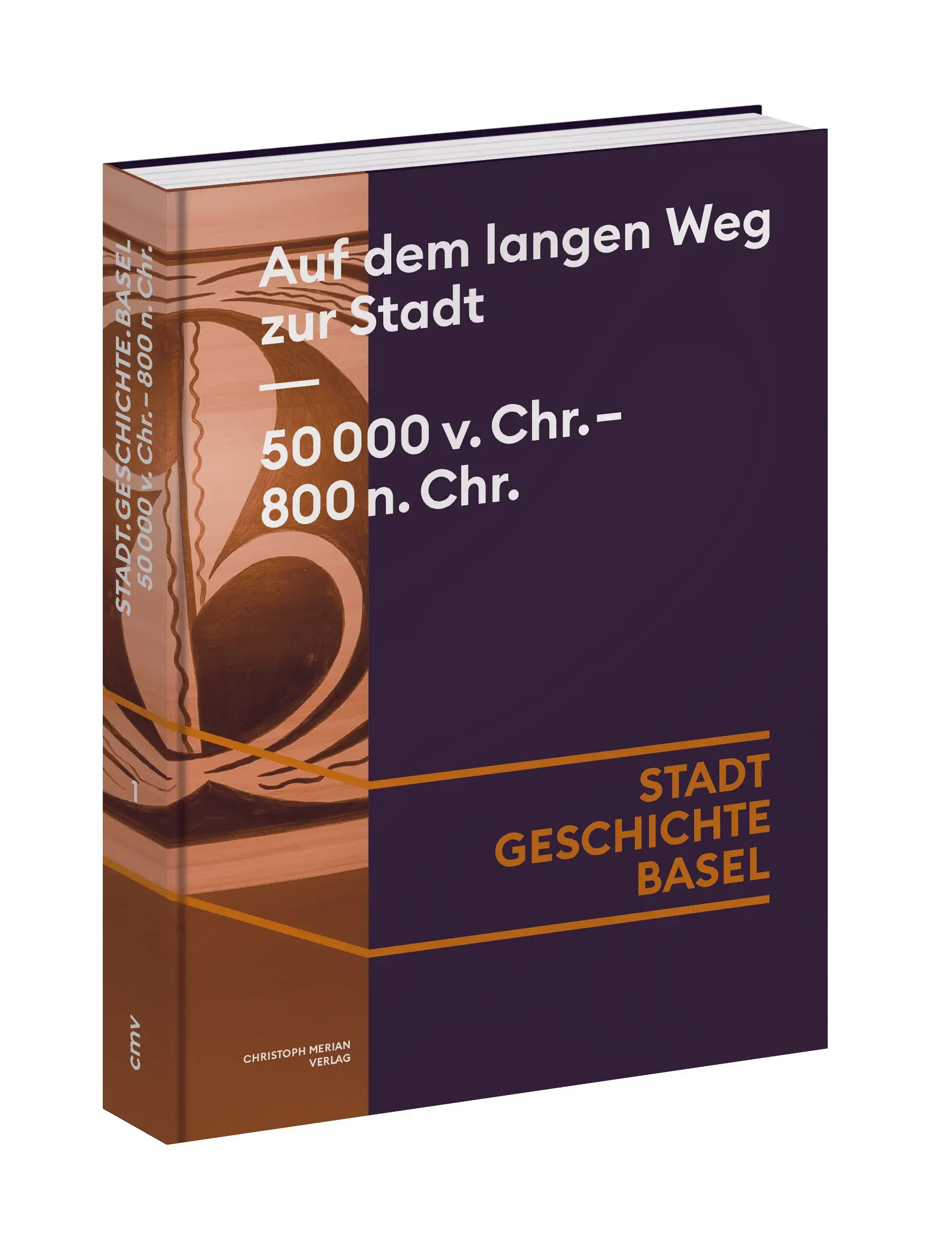 Cover von Band 1 der neuen Basler Stadtgeschichte. Der Band heisst "Auf dem langen Weg zur Stadt. Basel 50'000 v. Chr. bis 800 n. Chr." Das Cover zeigt ein keltisches Gefäss.